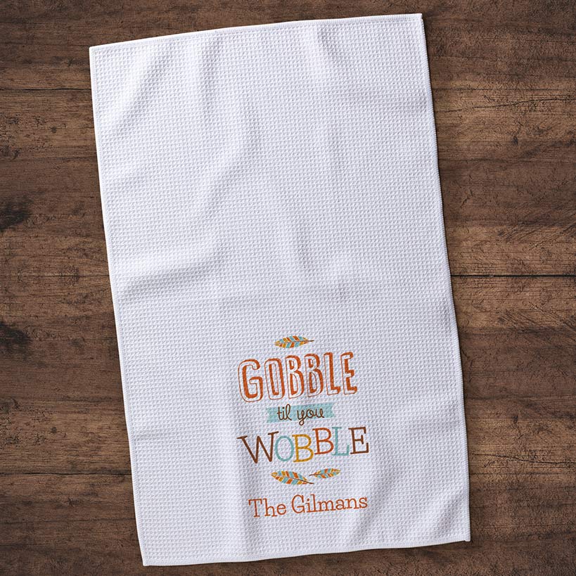 Personalized Thanksgiving Gobble Till You Wobble Kitchen Towel