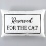 "Reserved for the Pet" Accent Pillows