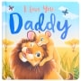 Picture Board Books - I Love You, Daddy