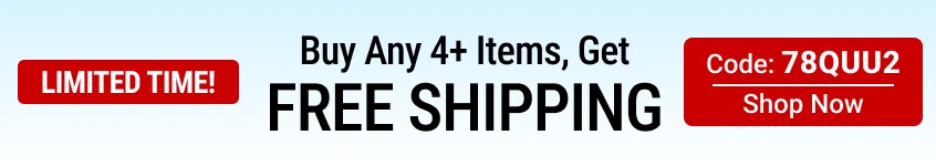 Buy any 4+ items get free shipping - Shop Now!