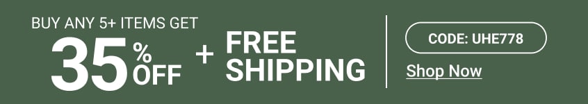 Buy 5+ Items Get 35% Off + Free Shipping - Code: UHE778