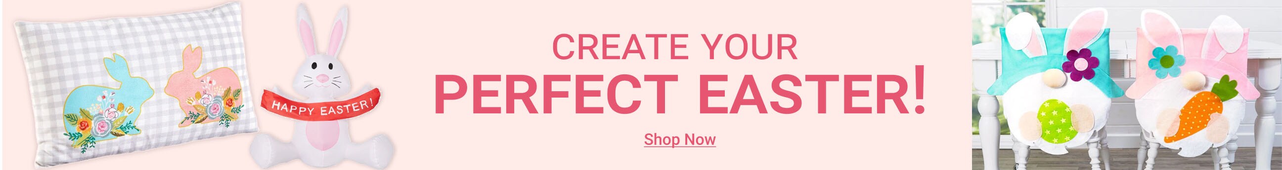 Create Your Perfect Easter! - Shop Now